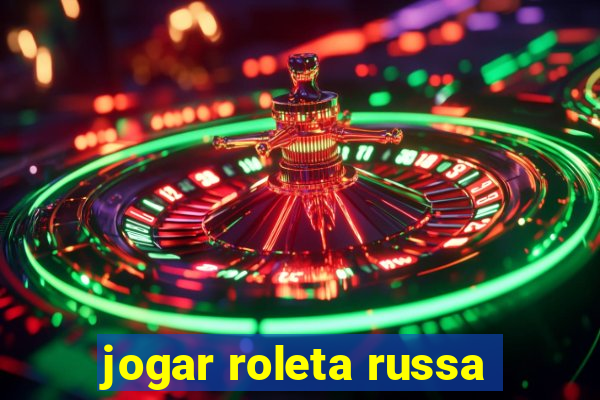 jogar roleta russa